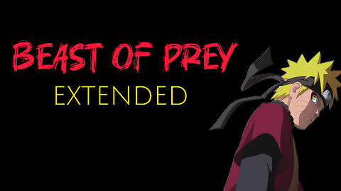 Naruto Beast Of Prey Extended OST