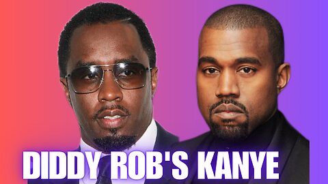 Diddy Rob's Kanye West