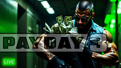 For The BRRRAP PACK - ROBBING BANKS LIKE A CARTEL SHOULD - Payday 3