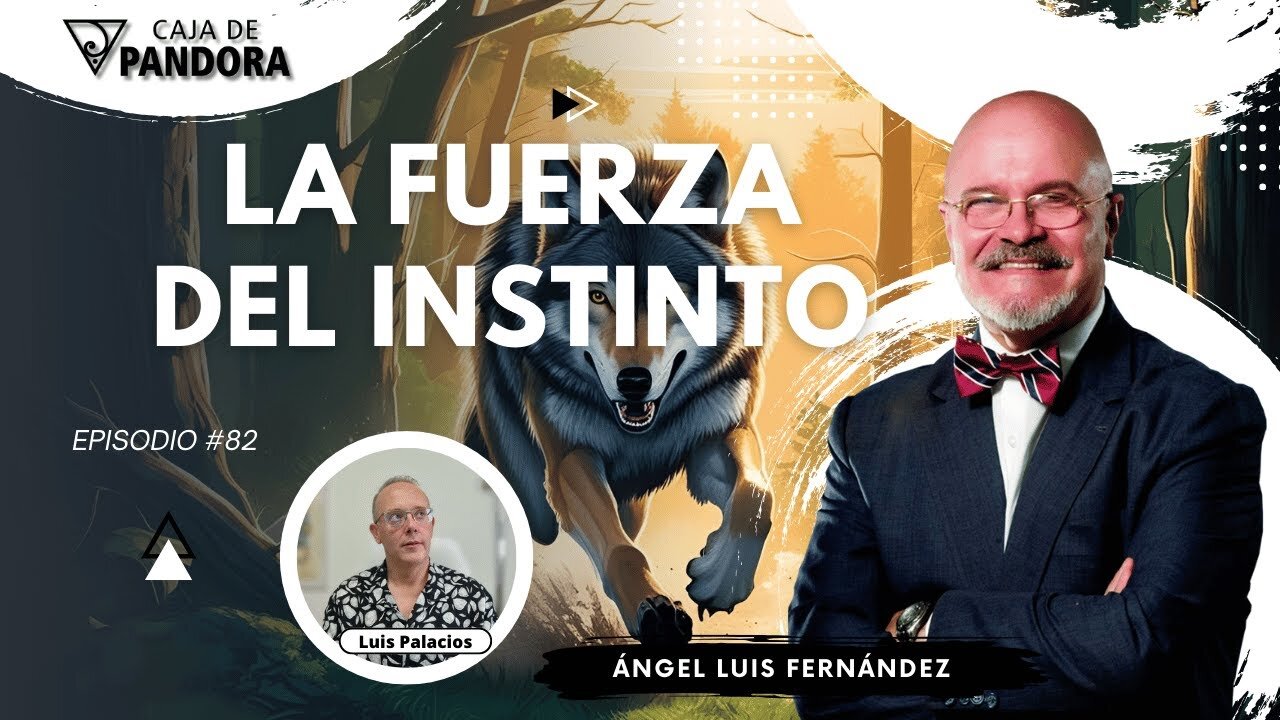 LA FUERZA DEL INSTINTO con Ángel Luis Fernández
