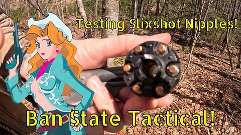 Testing Slixshot Nipples on the Colt 1860! (Ban State Tactical)