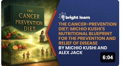 BrightLearn - The Cancer-Prevention Diet: Michio Kushi's Nutritional Blueprint for the Prevention and Relief of Disease by Michio Kushi and Alex Jack