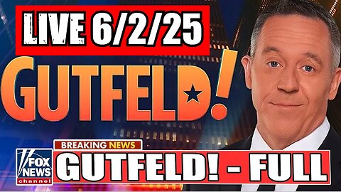 Gutfeld! Greg Gutfeld 6/2/25 (Full Show)