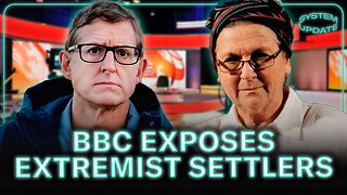 BBC Documentary Reveals SUPREMACIST Ideology of Israeli Settlers