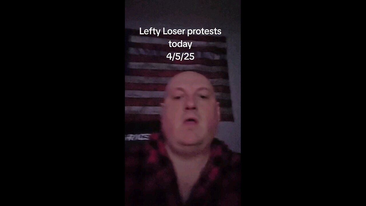 4/5/25 lefty losers protest for nothing...