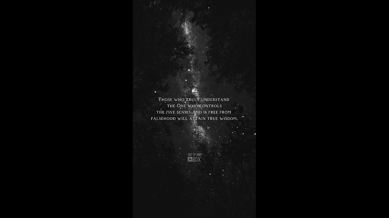 Understand the One beyond senses and falsehood to gain true wisdom.