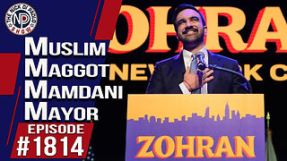Muslim Maggot Mamdani Mayor | The Nick Di Paolo Show #1814