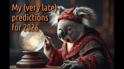 My (very late) predictions for 2026