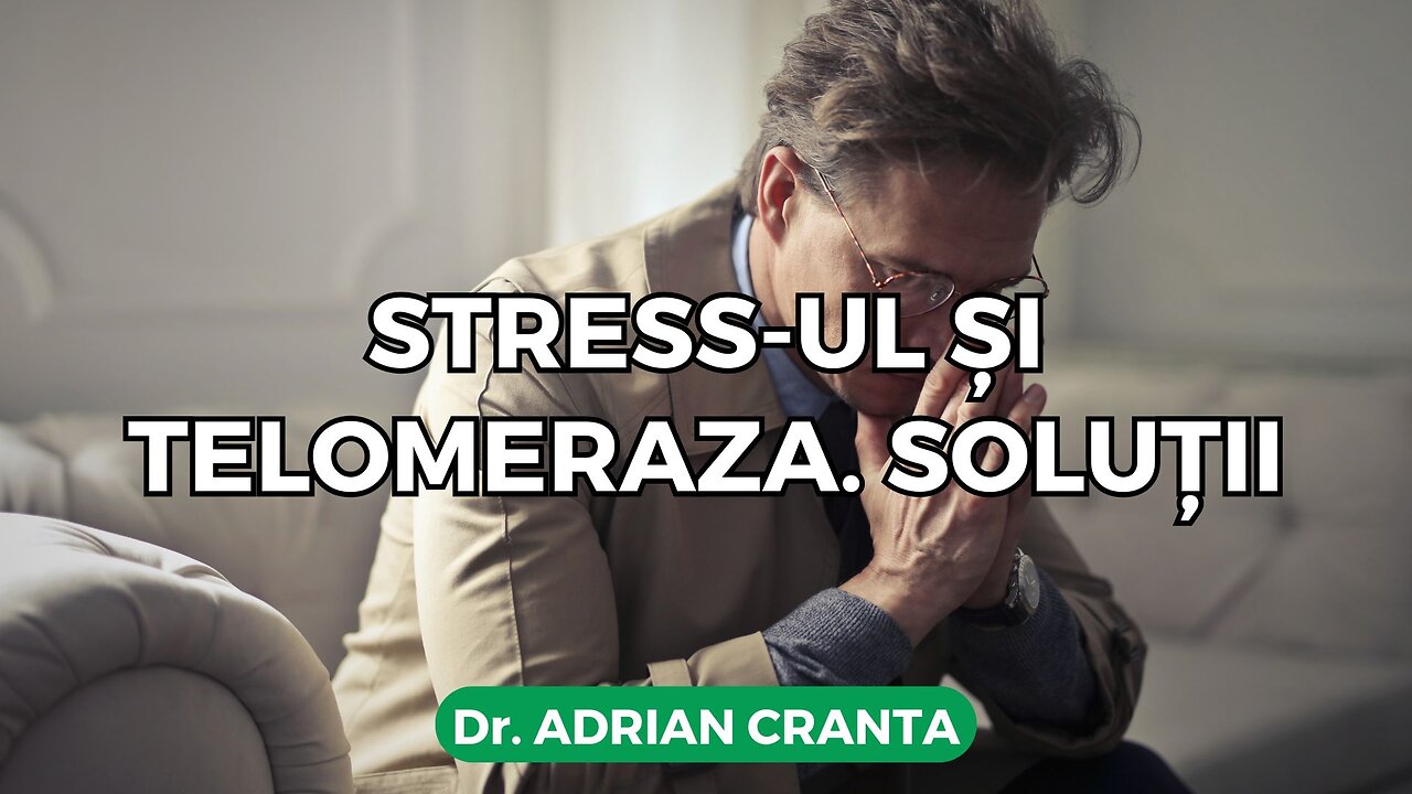 Stress-ul și telomeraza. Soluții