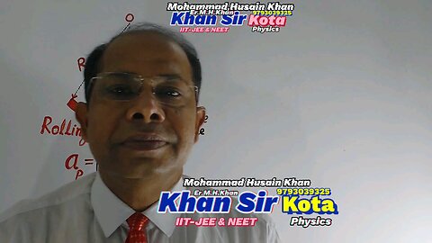 #@physicsbyermhkhan|#iit|#jee|#neet|#nda|#khansirkota|#physics|#ncert|#rolling|#video|#acceleration|