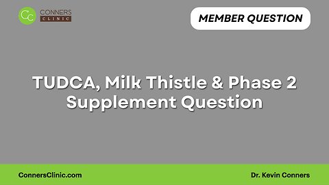TUDCA, Milk Thistle & Phase 2 Supplement Question