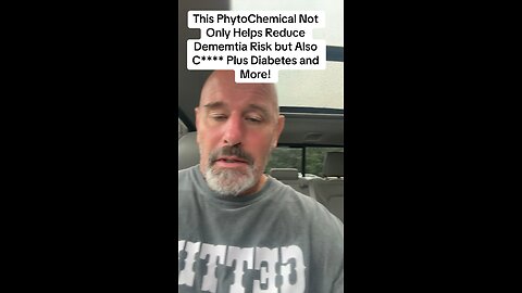 This PhytoChemical Not Only Helps Reduce Dememtia Risk but Also C**** Plus Diabetes and More!