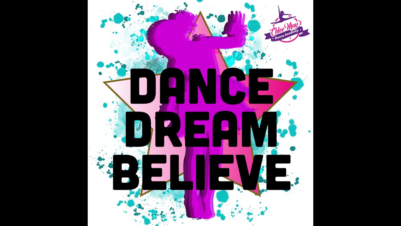 Dance. Dream. Believe.