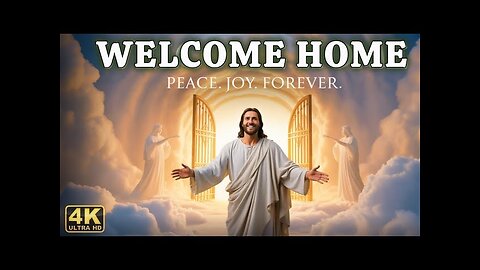 Welcome Home – A Powerful Christian Song About Heaven, Peace & Eternal Joy