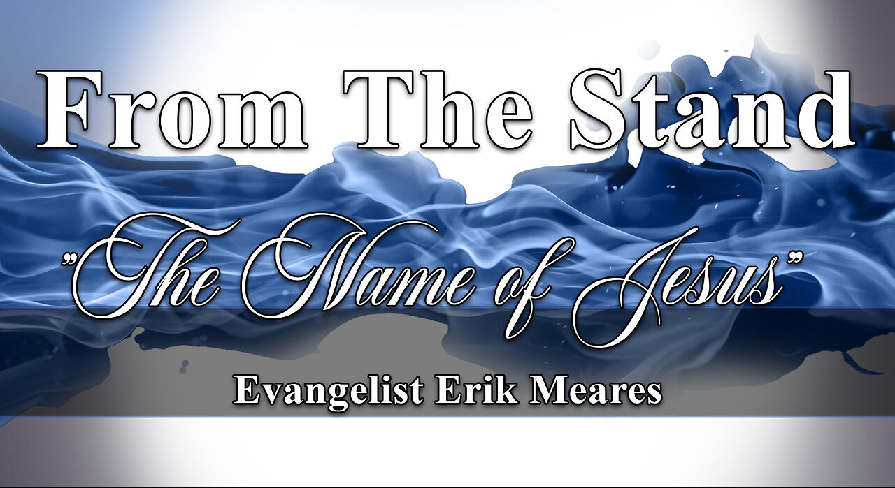 The Name Of Jesus | From The Stand | Erik Meares
