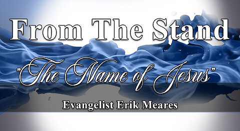 The Name Of Jesus | From The Stand | Erik Meares