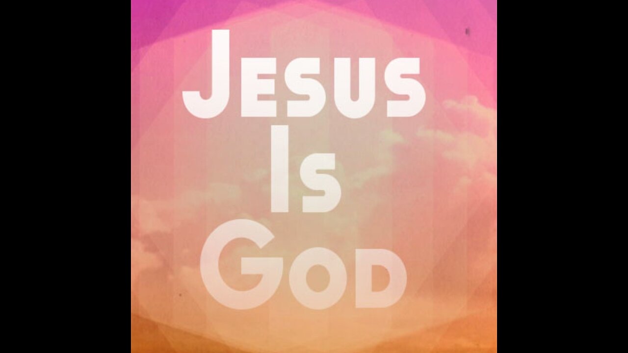 Jesus is God