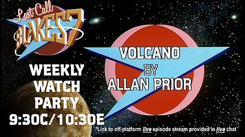 Last Call Presents: Blake’s 7 S03E03 – Volcano