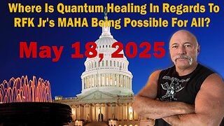 Where Is Quantum Healing In Regards To RFK Jr's MAHA Being Possible For All?
