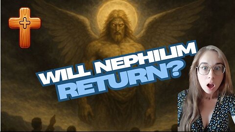 Will Nephilim RETURN? Revelation HINTS➕