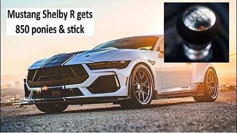Mustang Shelby R gets over 850 HP and a stick shift