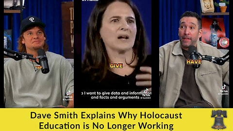 Dave Smith Explains Why Holocaust Education is No Longer Working
