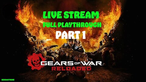 Let's Re-Geared - Gears of War Reloaded | Full Playthrough Part 1