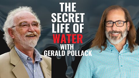 How Water Really Works in the Body: Dr. Gerald Pollack Redefines the Science of Life