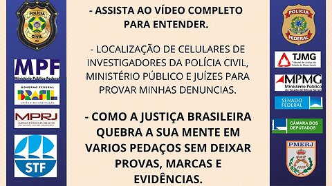 - LOCALIZAÇÃO DE CELULARES DE INVESTIGADORES DA POLÍCIA CIVIL, MINISTÉRIO PÚBLICO E JUÍZES.