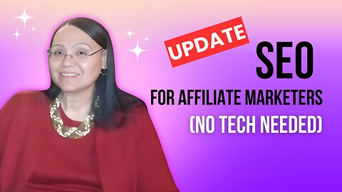 SEO for Affiliate Marketers - How to Get Found Online - No Tech Needed! UPDATE!