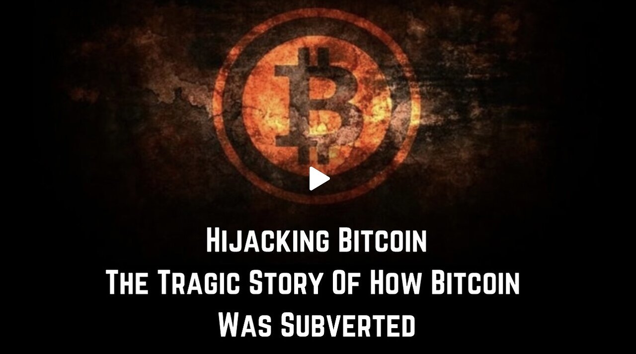 Hijacking Bitcoin: The Tragic Story Of How Bitcoin Was Subverted by Roger Ver
