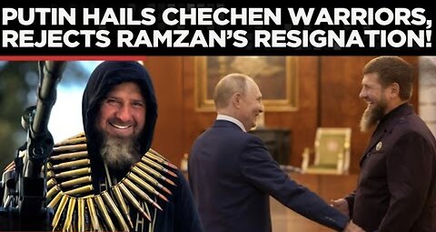 How This Meeting With Putin Silenced Chechnya Boss Kadyrov Resignation Rumors