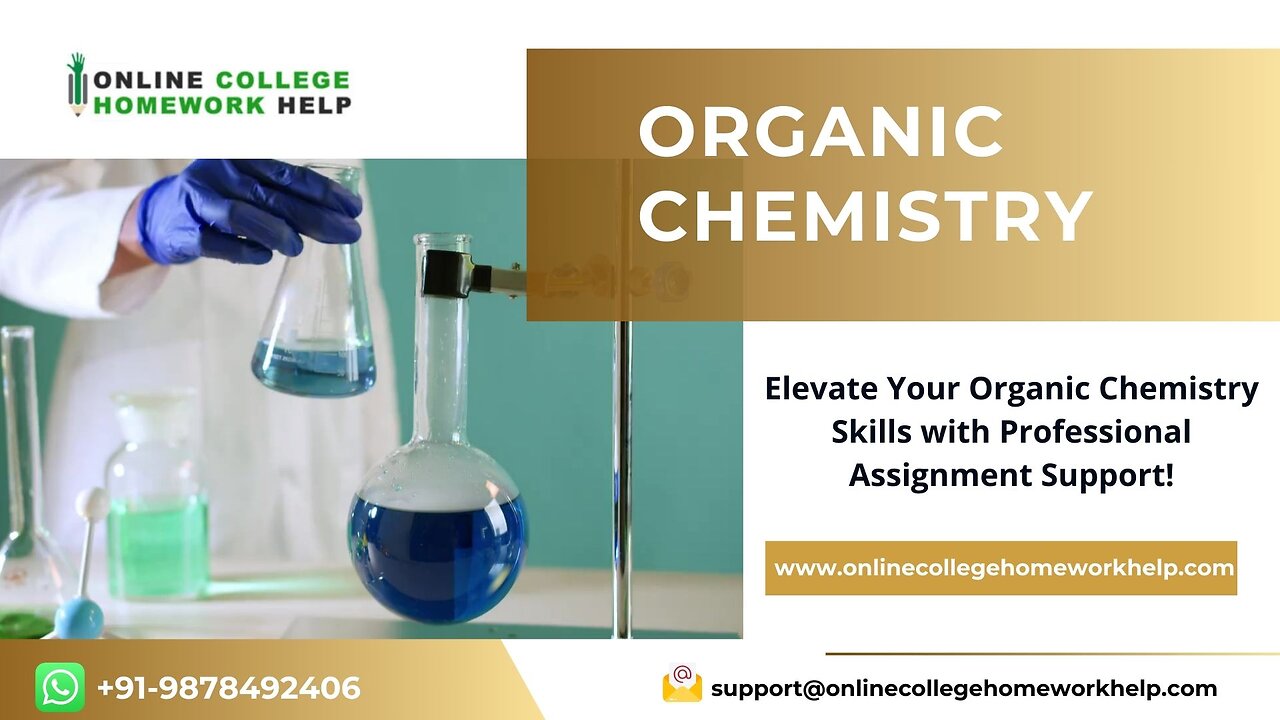 Navigate Organic Chemistry Challenges: Expert Assignment Help Just for You