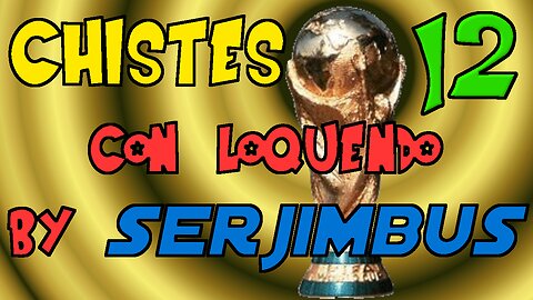 Chistes loquendo by Serjimbus volumen 12 (tu elf o) ✨Especial campeones del Mundo 🇪🇸🥇