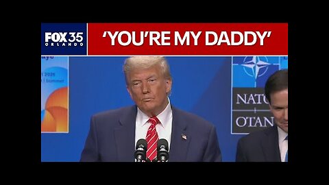 Trump is called 'daddy' by NATO chief, Rubio struggles to stay composed