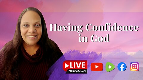 Having Confidence in God