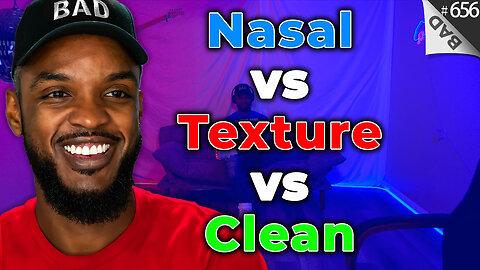 👃 Vocals: Nasal vs Texture vs Clean 👃 #656