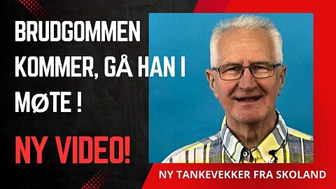 Brudgommen kommer, gå han i møte: Jan Skoland