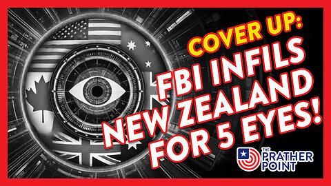FBI INFILS NEW ZEALAND FOR 5 EYES!