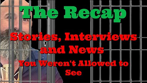 The Recap: Stories, Interviews, and News You Weren't Allowed to See