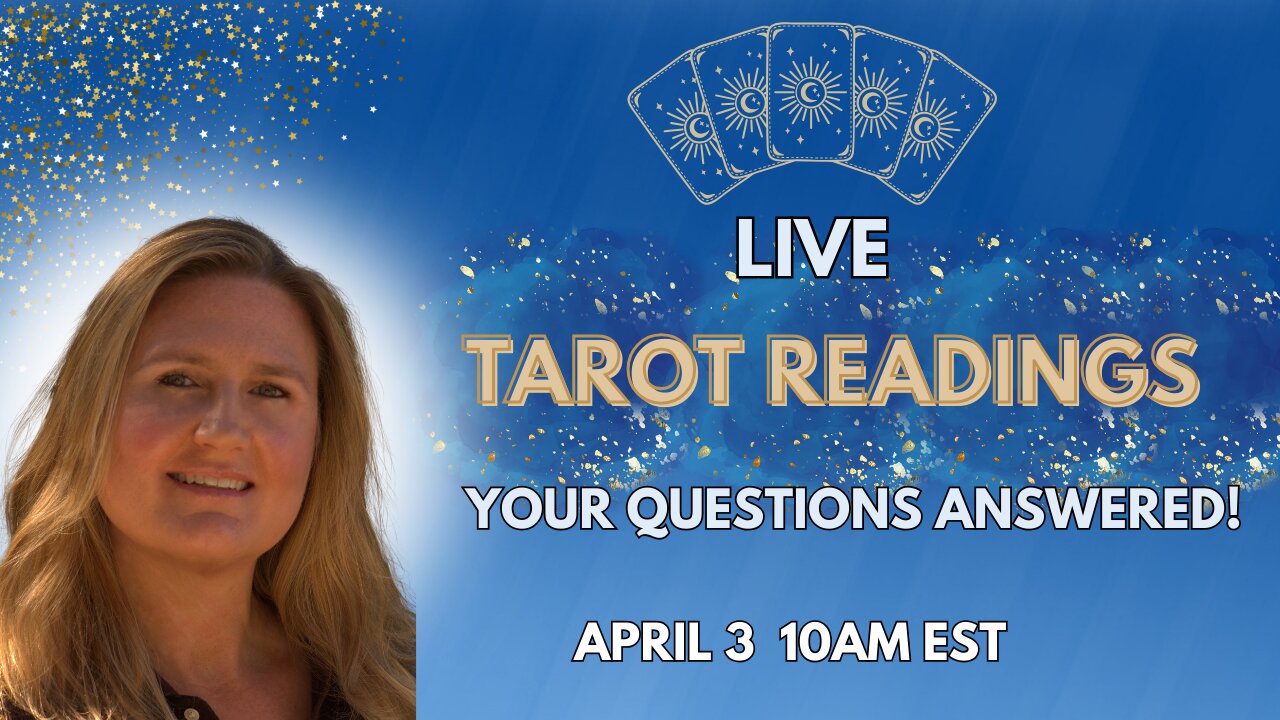 TAROT READINGS LIVE! THURSDAY APRIL 3RD 10AM EST