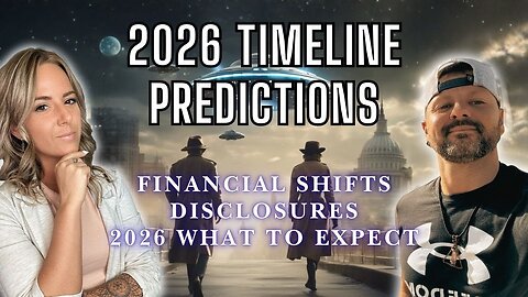 2026 Timeline Predictions | What To Expect! 🤔 Great Awakening on Que | Lily Nova & Tyler Kiwala