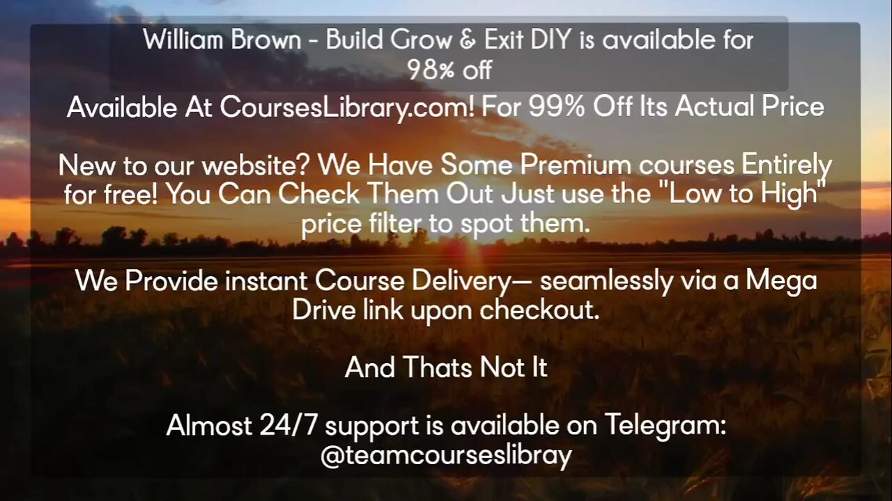 (courseslibrary.com)William Brown - Build Grow & Exit DIY is available for 98% off