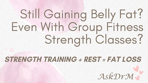 Still Gaining Belly Fat? Why Your Group Fitness Strength Workouts Might Be Missing One Key Piece