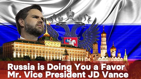 Russia is Doing You a Favor Mr. Vice President