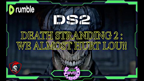 Death Stranding 2 : The First Shenanigan Almost Injured Lou