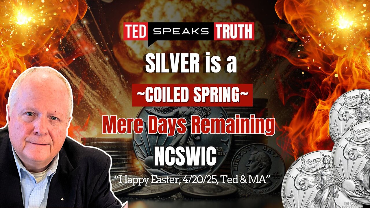 SILVER is a ~COILED SPRING~ Mere Days Remaining ~NCSWIC~ “Happy Easter, 4/20/25, Ted & MA”