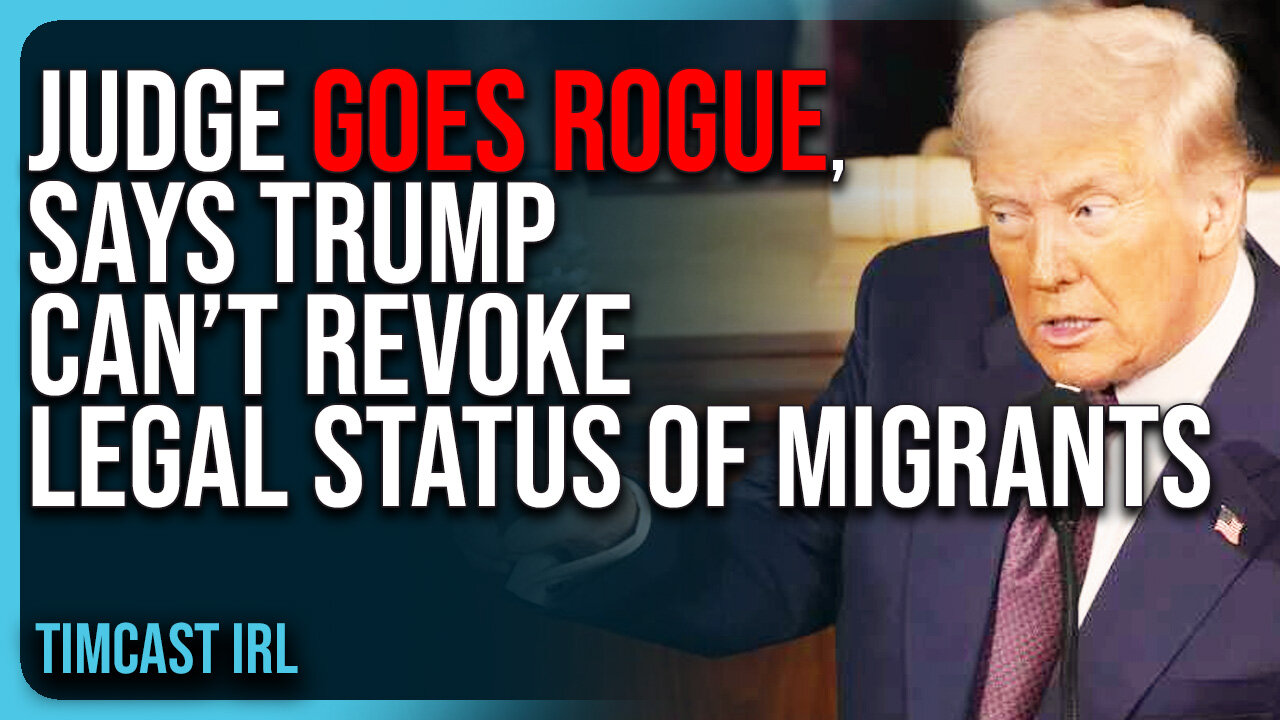 Judge GOES ROGUE, Says Trump CAN’T REVOKE Legal Status of Migrants