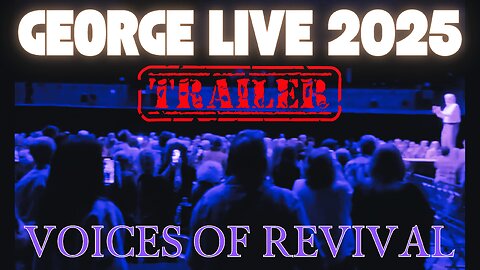 GEORGE Live 2025: Voices of Revival (Trailer) This is only the beginning...