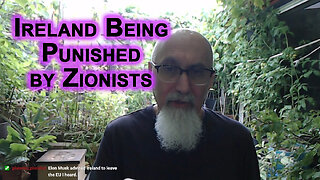 Ireland Being Punished by Zionists for Standing Up for Palestine: Israel's Genocide in Gaza